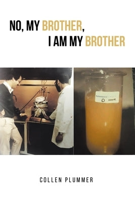 No, My Brother, I am My Brother by Plummer, Collen