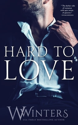 Hard to Love by Winters, W.