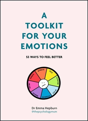 A Toolkit for Your Emotions by Hepburn, Emma