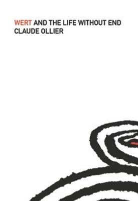 Wert and the Life Without End by Ollier, Claude