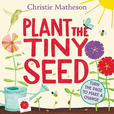 Plant the Tiny Seed Board Book by Matheson, Christie