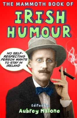 The Mammoth Book of Irish Humour by Malone, Aubrey