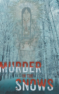 Murder in the Snows by Jay, A.
