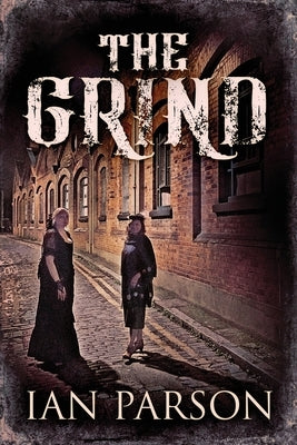 The Grind by Parson, Ian