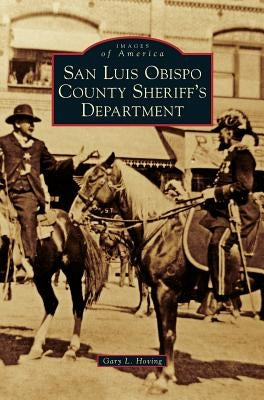 San Luis Obispo County Sheriff's Department by Hoving, Gary L.