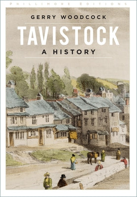 Tavistock: A History by Woodcock, Gerry