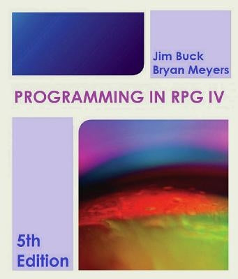 Programming in Ile RPG by Buck, Jim