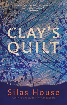 Clay's Quilt by House, Silas