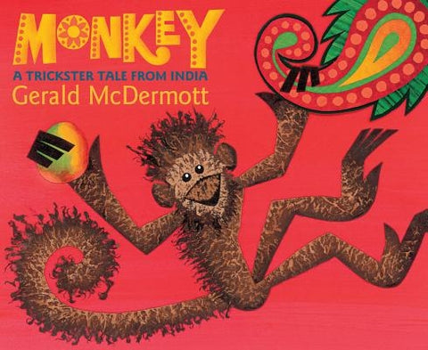 Monkey: A Trickster Tale from India by McDermott, Gerald