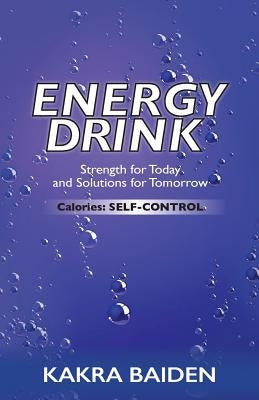 Energy Drink: Calories: Self Control by Baiden, Kakra