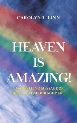 Heaven is Amazing by Linn, Carolyn