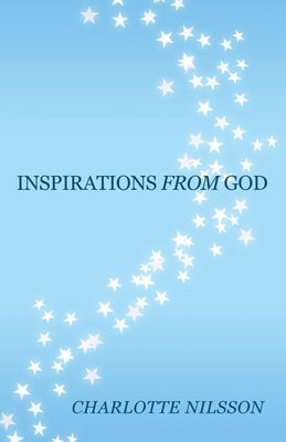Inspirations from God by Nilsson, Charlotte