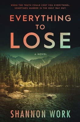Everything To Lose by Work, Shannon