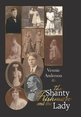 The Shanty Irishman and the Lady by Anderson, Vennie
