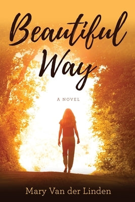 Beautiful Way by Van Der Linden, Mary F.