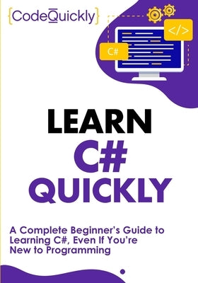 Learn C# Quickly by Quickly, Code
