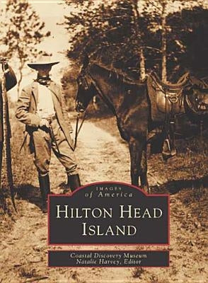 Hilton Head Island by Coastal Doscovery Museum