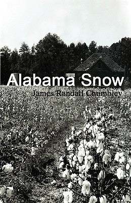 Alabama Snow by Chumbley, James Randall