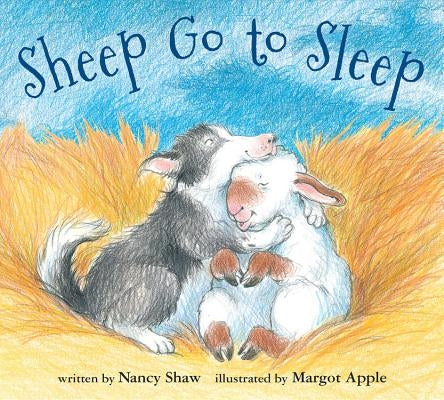 Sheep Go to Sleep (Board Book) by Shaw, Nancy E.