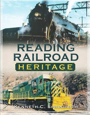 Reading Railroad Heritage by Springirth, Kenneth C.