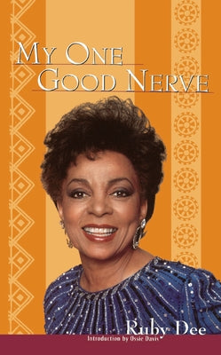 My One Good Nerve by Dee, Ruby