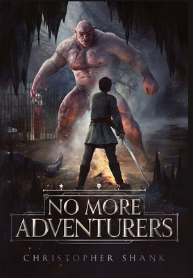 No More Adventurers by Shank, Christopher