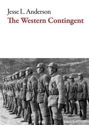 The Western Contingent by Anderson, Jesse L.