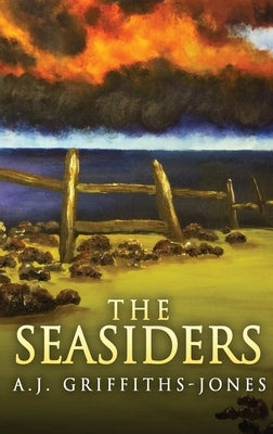 The Seasiders: Large Print Hardcover Edition by Griffiths-Jones, A. J.