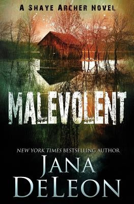 Malevolent by DeLeon, Jana