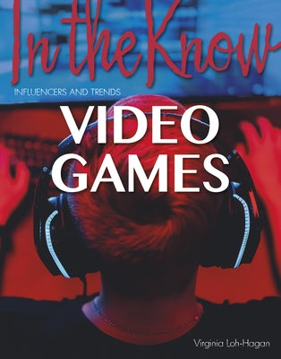 Video Games by Loh-Hagan, Virginia