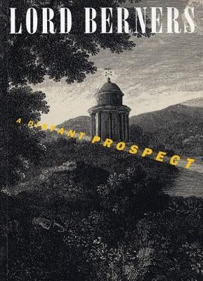 A Distant Prospect by Berners, Lord Gerald Hugh Tyrwitt
