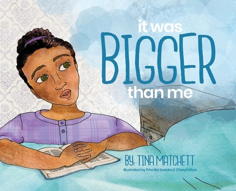 It Was Bigger Than Me by Matchett, Tina