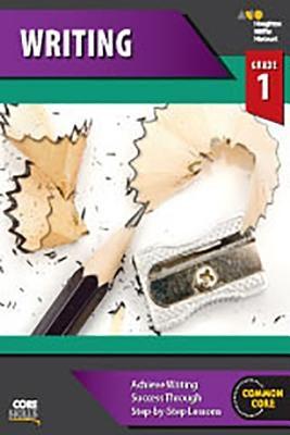 Steck-Vaughn Core Skills Writing: Workbook Grade 1 by Steck-Vaughn Company