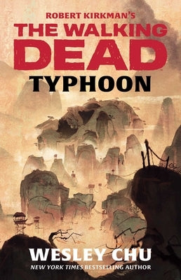 Robert Kirkman's the Walking Dead: Typhoon by Chu, Wesley