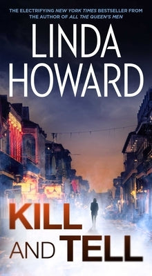 Kill and Tell by Howard, Linda