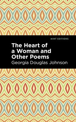 The Heart of a Woman and Other Poems by Johnson, Douglas Georgia