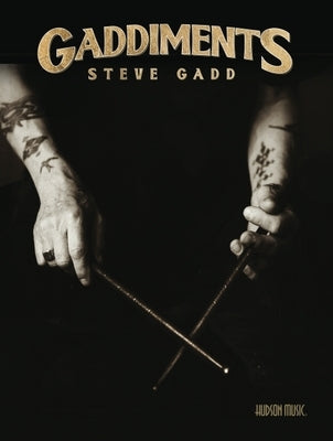 Gaddiments: With Online Video by Gadd, Steve