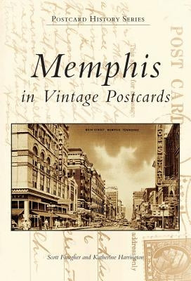 Memphis in Vintage Postcards by Faragher, Scott