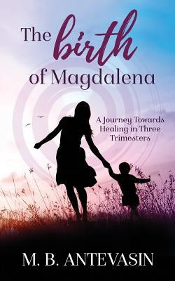 The Birth of Magdalena by Antevasin, Mb