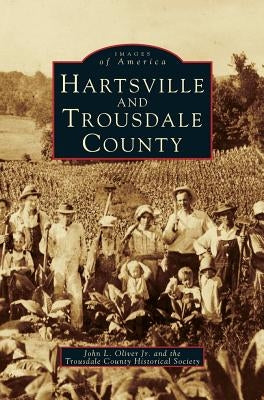 Hartsville and Trousdale County by Oliver, John L., Jr.