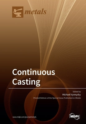 Continuous Casting by Vynnycky, Michael