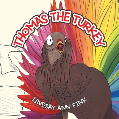 Thomas the Turkey by Fink, Lindsay Ann