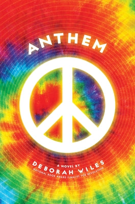Anthem (the Sixties Trilogy #3), Volume 3 by Wiles, Deborah