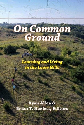 On Common Ground: Learning and Living by Allen, Ryan
