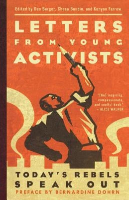 Letters from Young Activists: Today's Rebels Speak Out by Berger, Dan