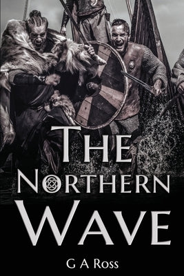 The Northern Wave by Ross, G. a.
