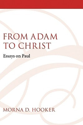 From Adam to Christ by Hooker, Morna D.