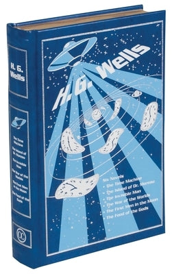 The Time Machine/The Island of Dr. Moreau/The Invisible Man/The War of the Worlds/The First Men in the Moon/The Food of the Gods by Wells, H. G.