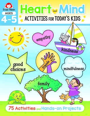 Heart and Mind Activities for Today's Kids, Ages 4-5 by Educational Publishers, Evan-Moor