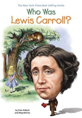 Who Was Lewis Carroll? by Pollack, Pam